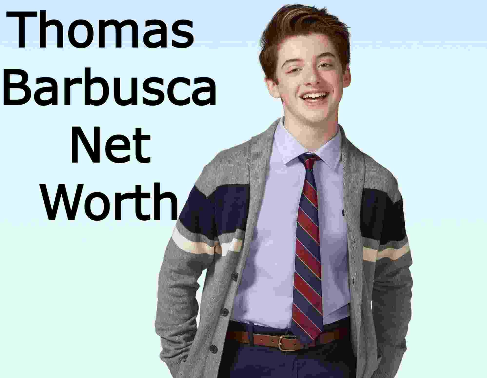 Thomas Barbusca Net Worth