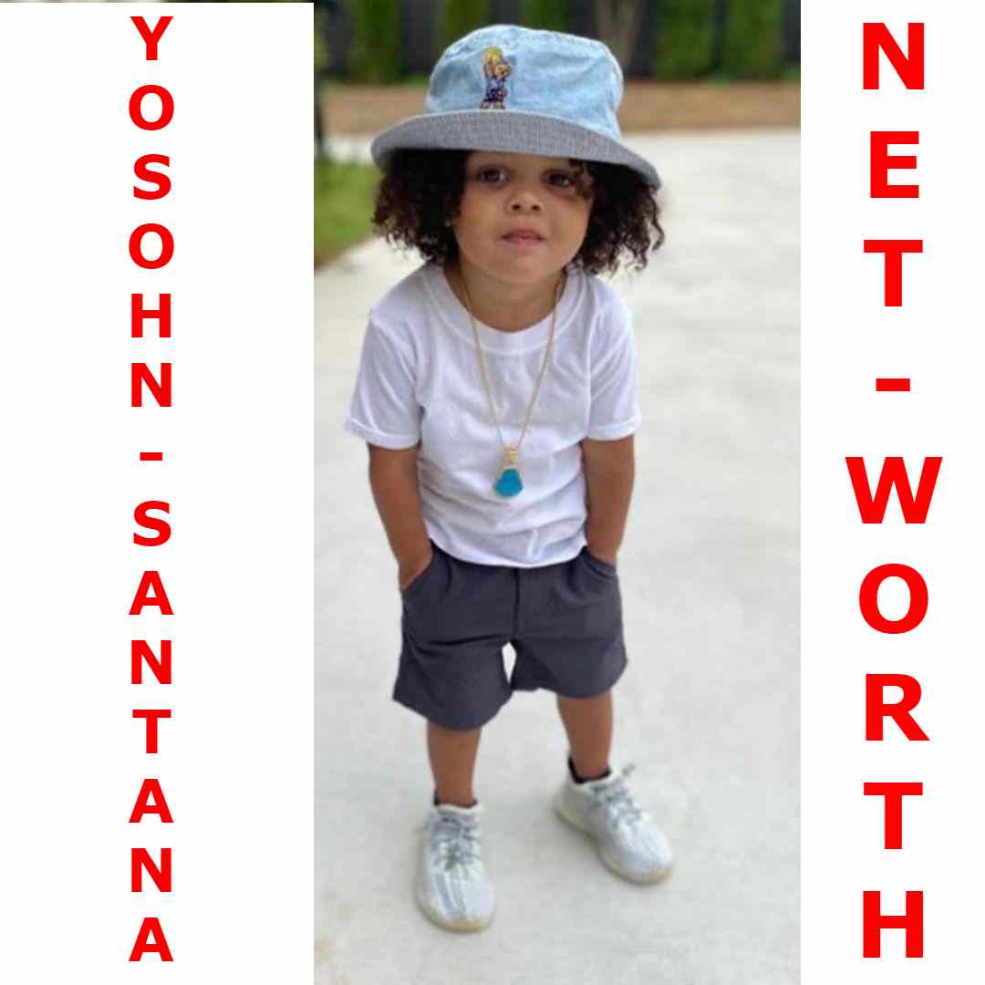 Yosohn Santana Net Worth