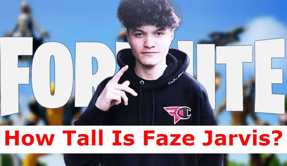 How Tall Is Faze Jarvis