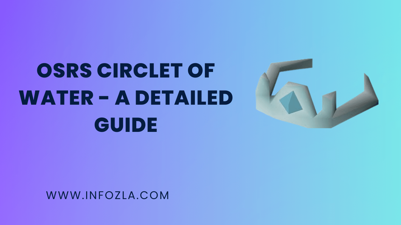 OSRS Circlet of Water - A Detailed Guide