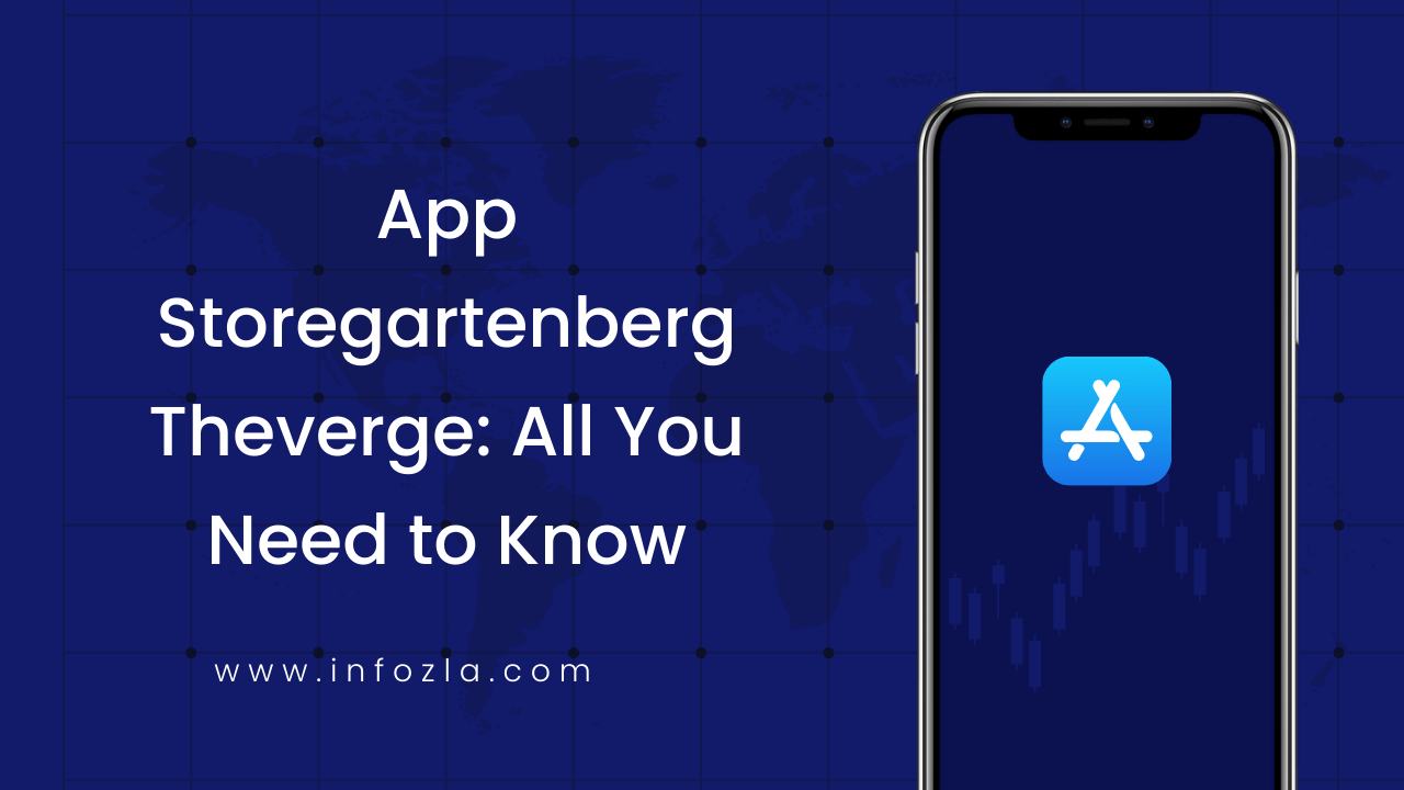 App Storegartenberg Theverge All You Need to Know